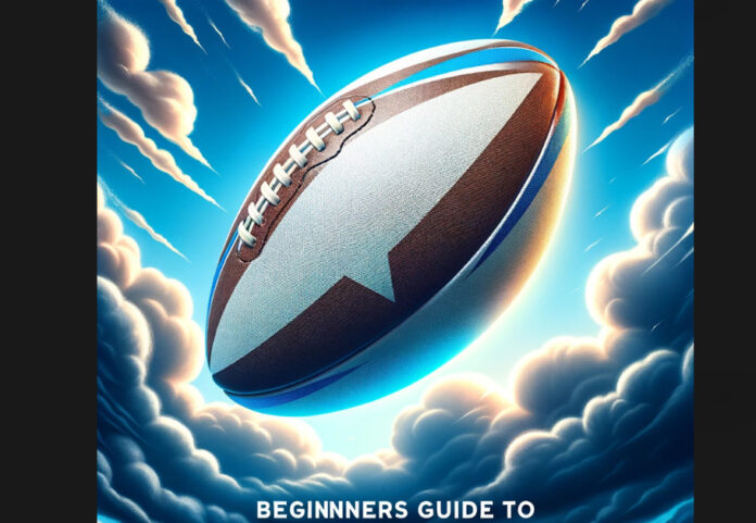 Beginners Guide To Rugby League